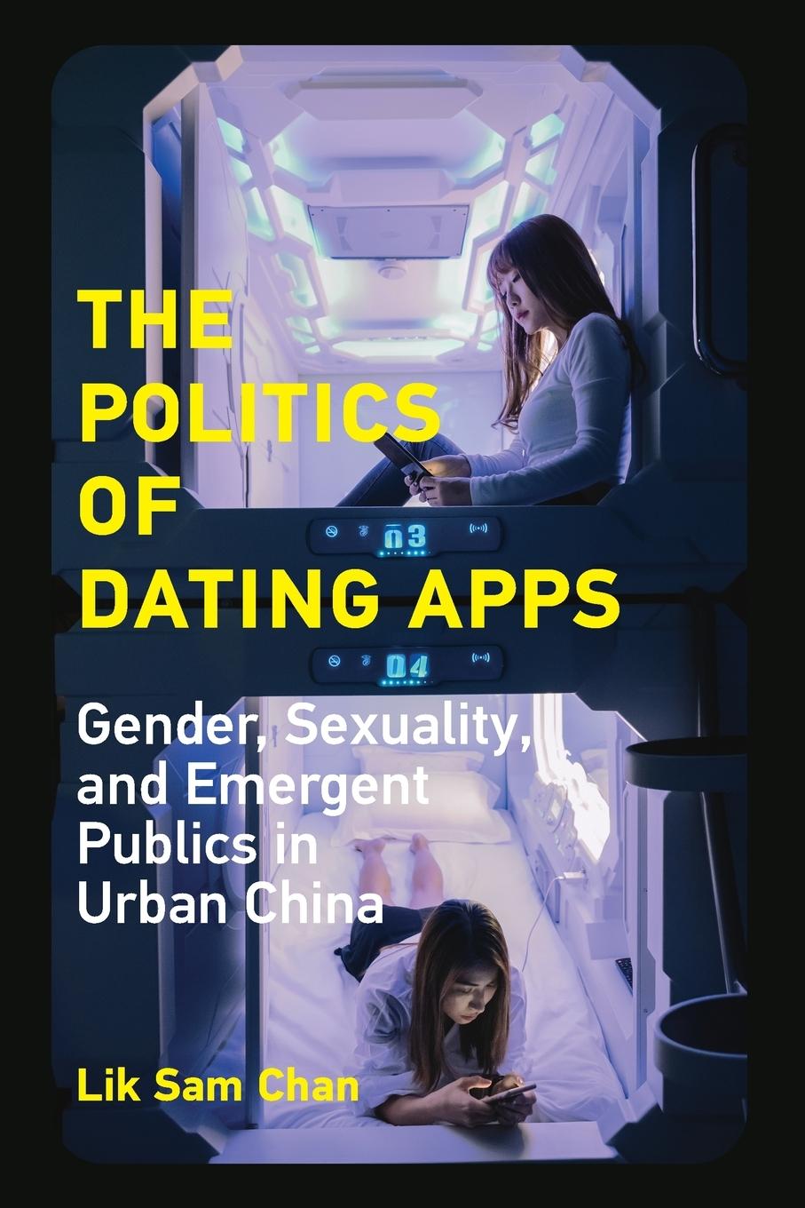 Cover: 9780262542340 | The Politics of Dating Apps | Lik Sam Chan | Taschenbuch | Englisch