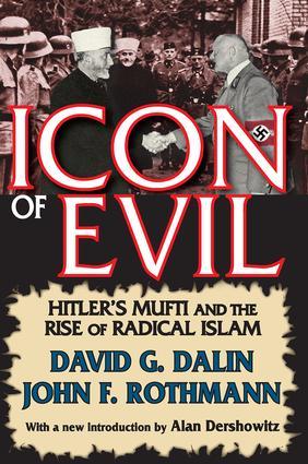 Cover: 9781412810777 | Icon of Evil | Hitler's Mufti and the Rise of Radical Islam | Dalin