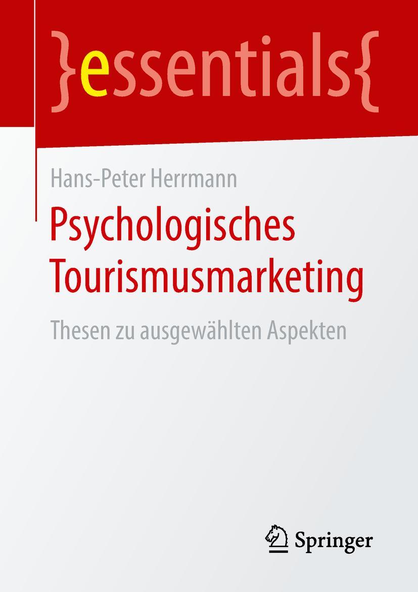 Cover: 9783658236793 | Psychologisches Tourismusmarketing | Thesen zu ausgewählten Aspekten