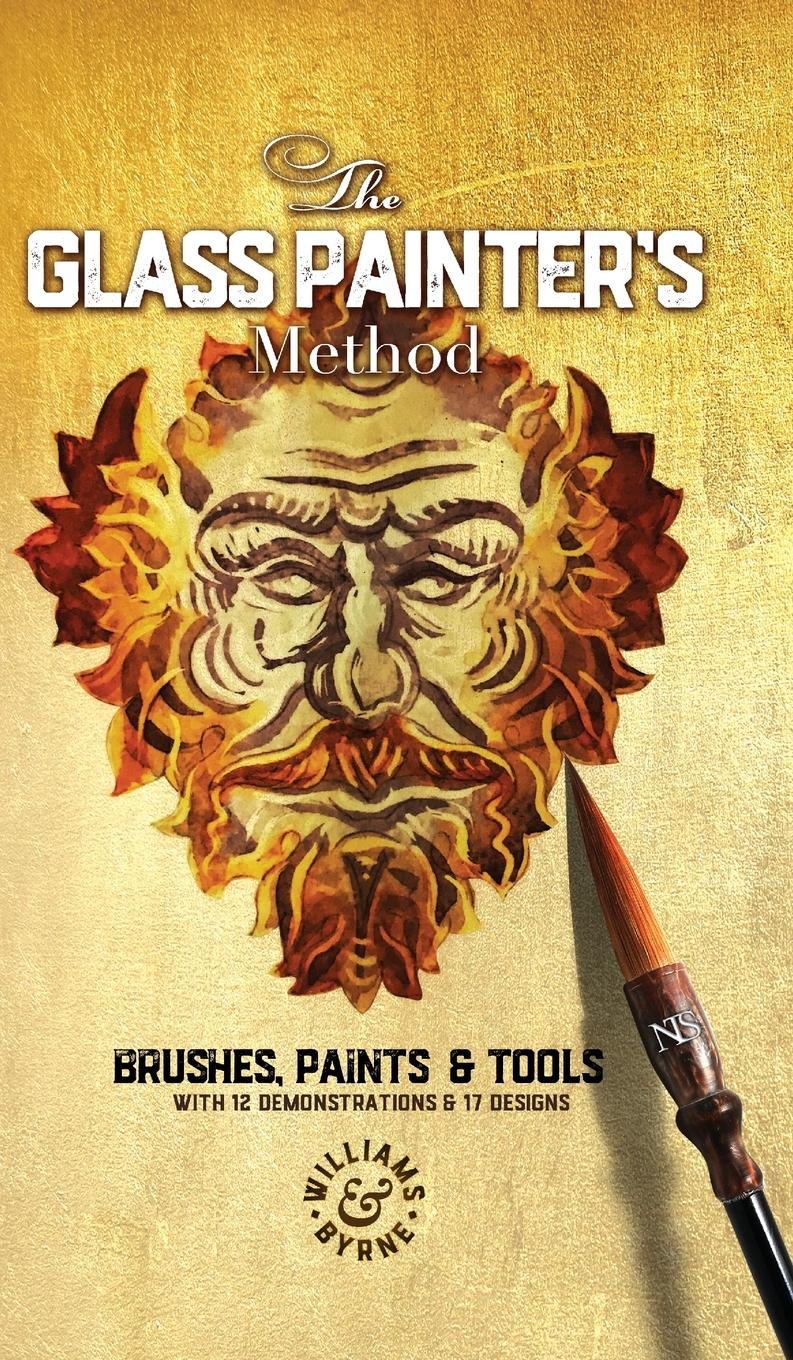 Cover: 9781999618902 | The Glass Painter's Method | Brushes, Paints &amp; Tools | David Williams