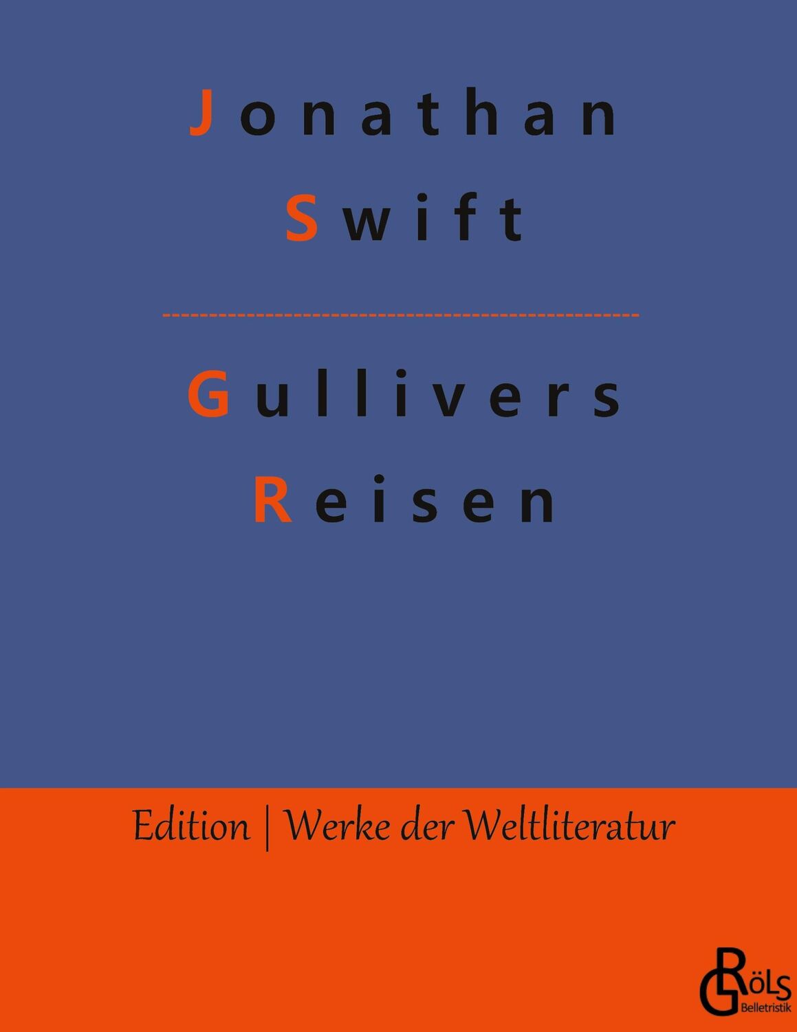 Cover: 9783988284341 | Gullivers Reisen | Jonathan Swift | Buch | HC gerader Rücken kaschiert