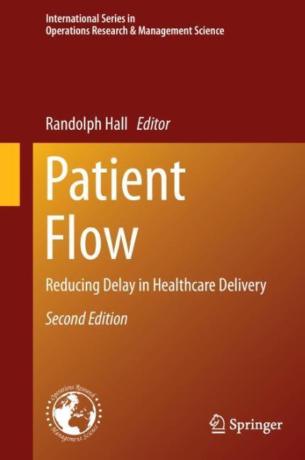 Cover: 9781461495116 | Patient Flow | Reducing Delay in Healthcare Delivery | Randolph Hall