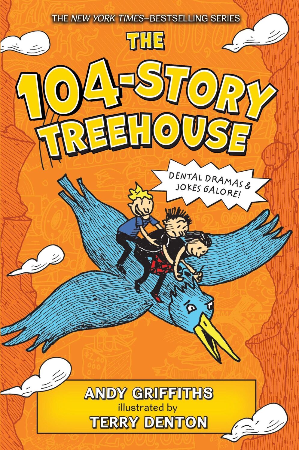 Cover: 9781250301499 | The 104-Story Treehouse | Dental Dramas &amp; Jokes Galore! | Griffiths