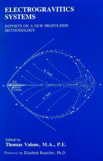 Cover: 9780964107007 | Electrogravitics Systems | Reports on a New Propulsion Methodology