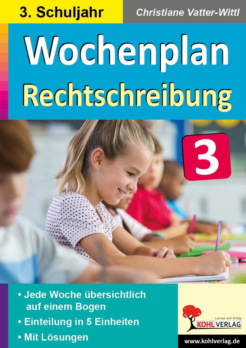 Cover: 9783966241427 | Wochenplan Rechtschreibung / Klasse 3 | Christiane Vatter-Wittl | Buch