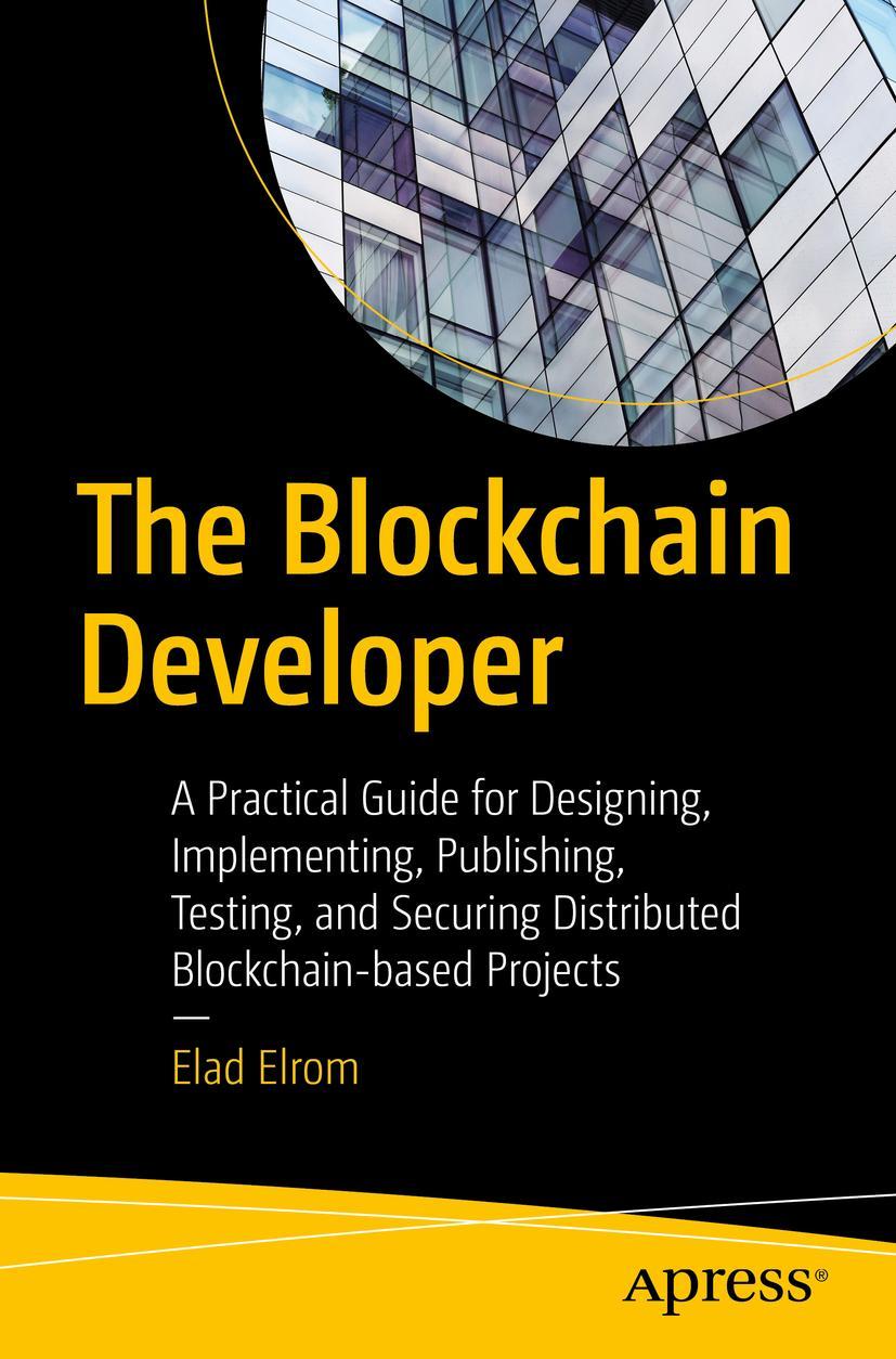 Cover: 9781484248461 | The Blockchain Developer | Elad Elrom | Taschenbuch | xviii | Englisch