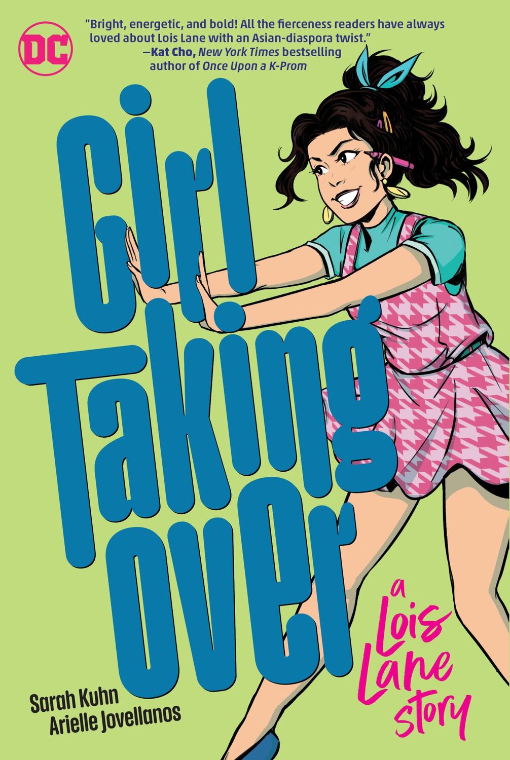 Cover: 9781779507778 | Girl Taking Over: A Lois Lane Story | Sarah Kuhn | Taschenbuch | 2023