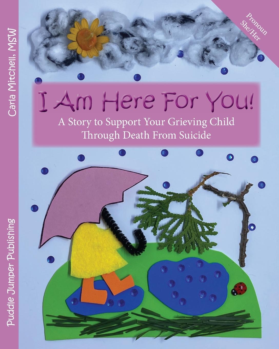 Cover: 9781777713843 | I Am Here For You! A Story To Support Your Grieving Child Through...