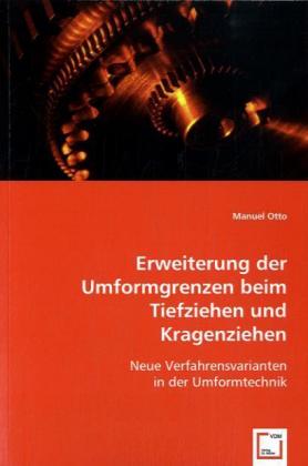 Cover: 9783639008135 | Erweiterung der Umformgrenzen beim Tiefziehen und Kragenziehen | Otto