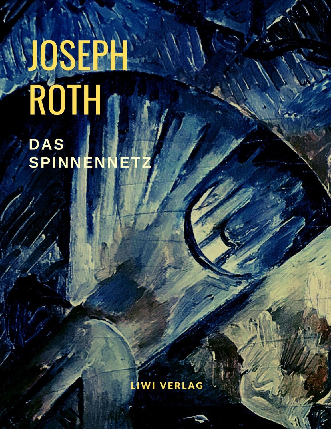 Cover: 9783965421806 | Das Spinnennetz | Joseph Roth | Taschenbuch | Paperback | 72 S. | 2019