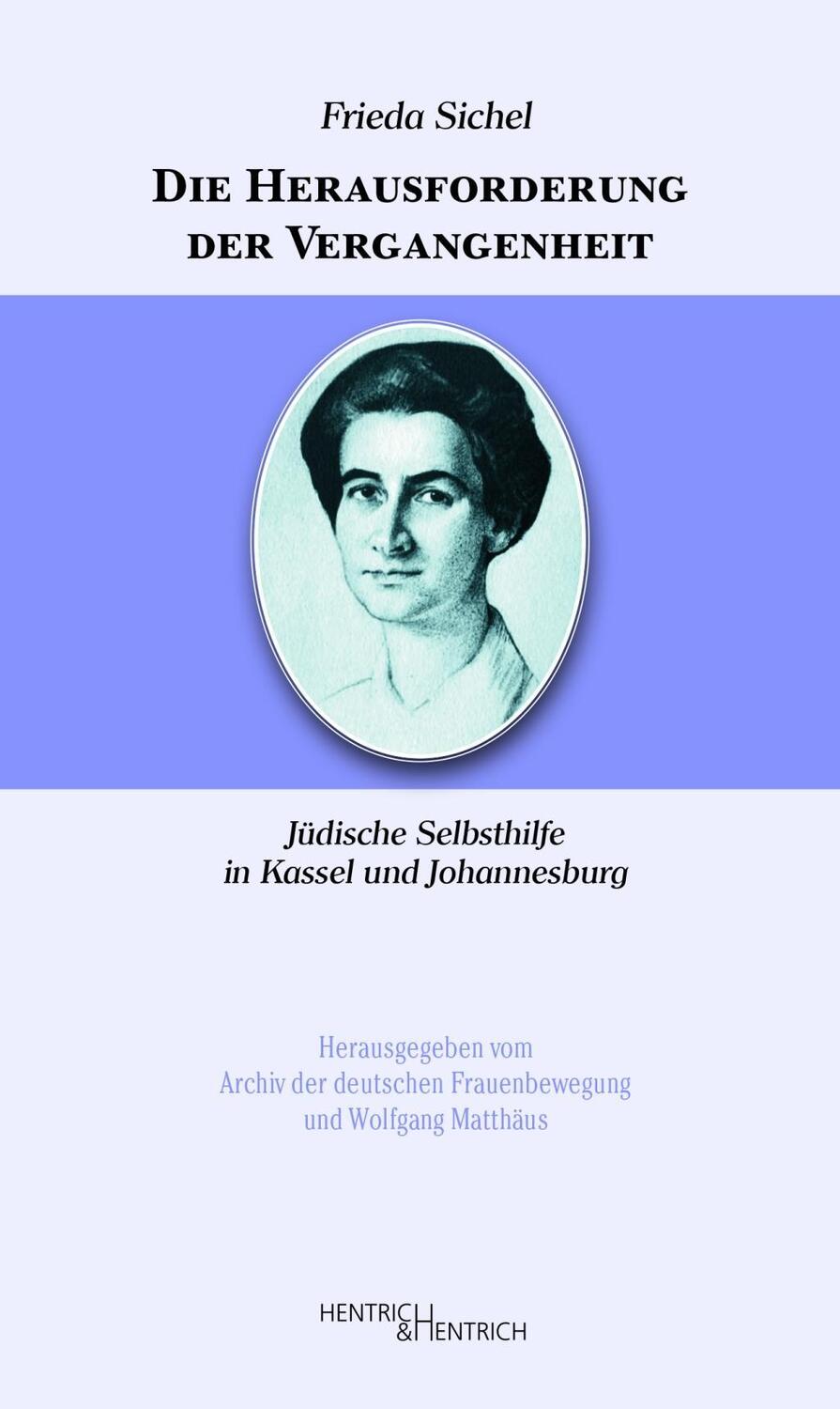 Cover: 9783955652289 | Die Herausforderung der Vergangenheit | Frieda Sichel | Taschenbuch