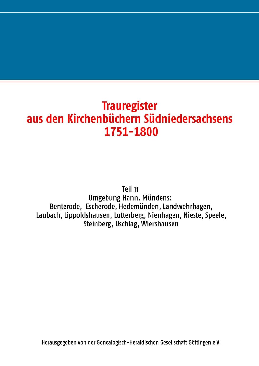 Cover: 9783837075526 | Trauregister aus den Kirchenbüchern Südniedersachsens 1751-1800 | V.