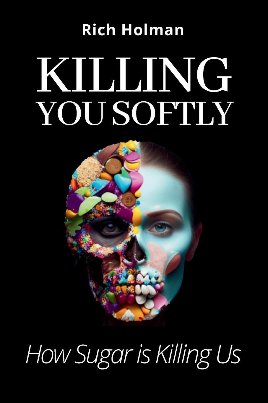 Cover: 9781955683784 | Killing You Softly | Rich Holman | Taschenbuch | Paperback | Englisch