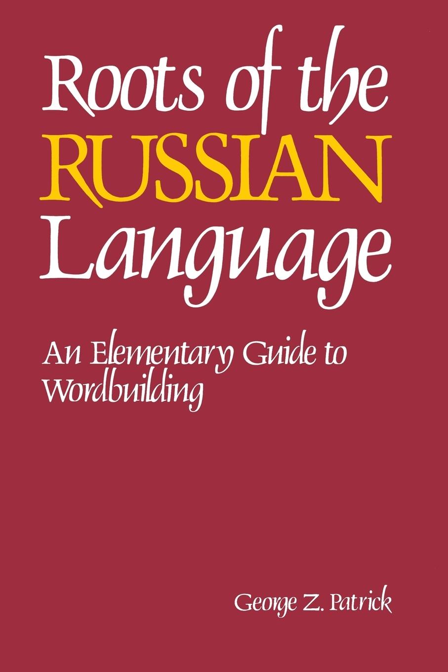 Cover: 9780844242675 | Roots of the Russian Language | George Z. Patrick (u. a.) | Buch