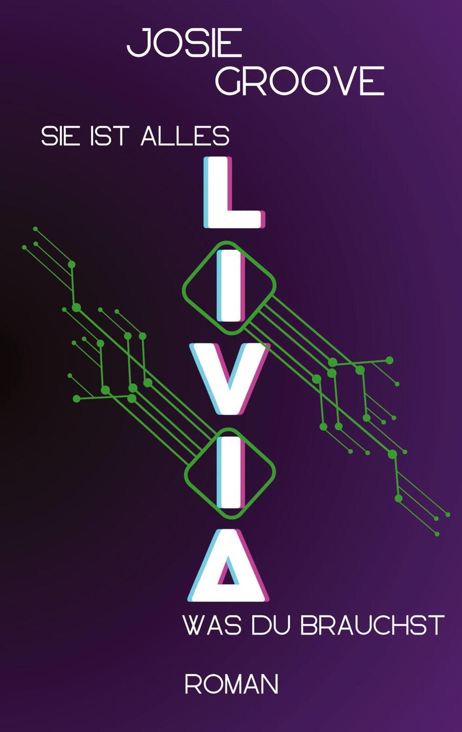 Cover: 9783384190772 | Livia | Sie ist alles, was du brauchst | Josie Groove | Taschenbuch