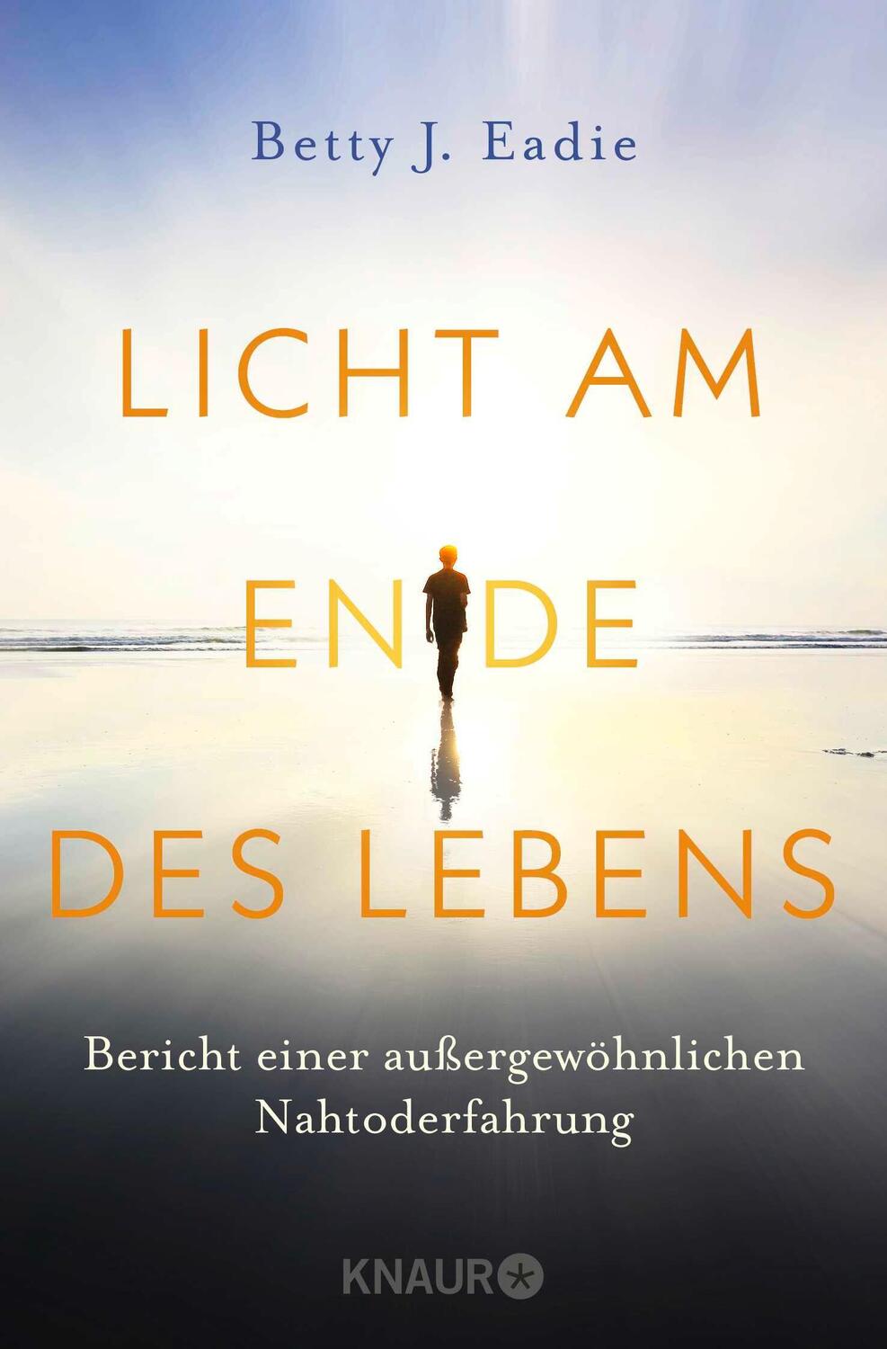 Cover: 9783426877364 | Licht am Ende des Lebens | Betty J. Eadie | Taschenbuch | Paperback