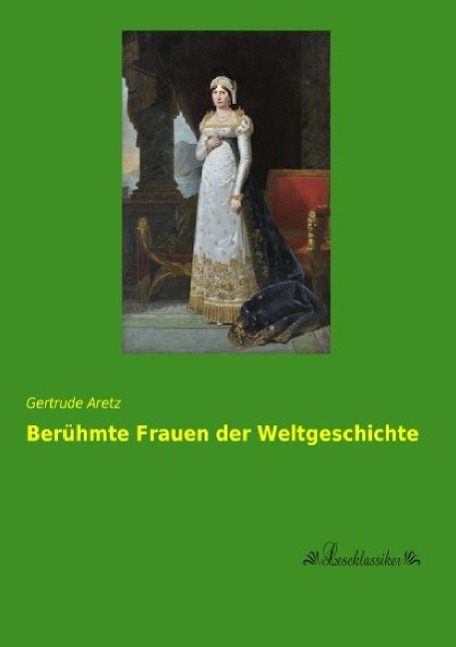 Cover: 9783955633899 | Berühmte Frauen der Weltgeschichte | Gertrude Aretz | Taschenbuch