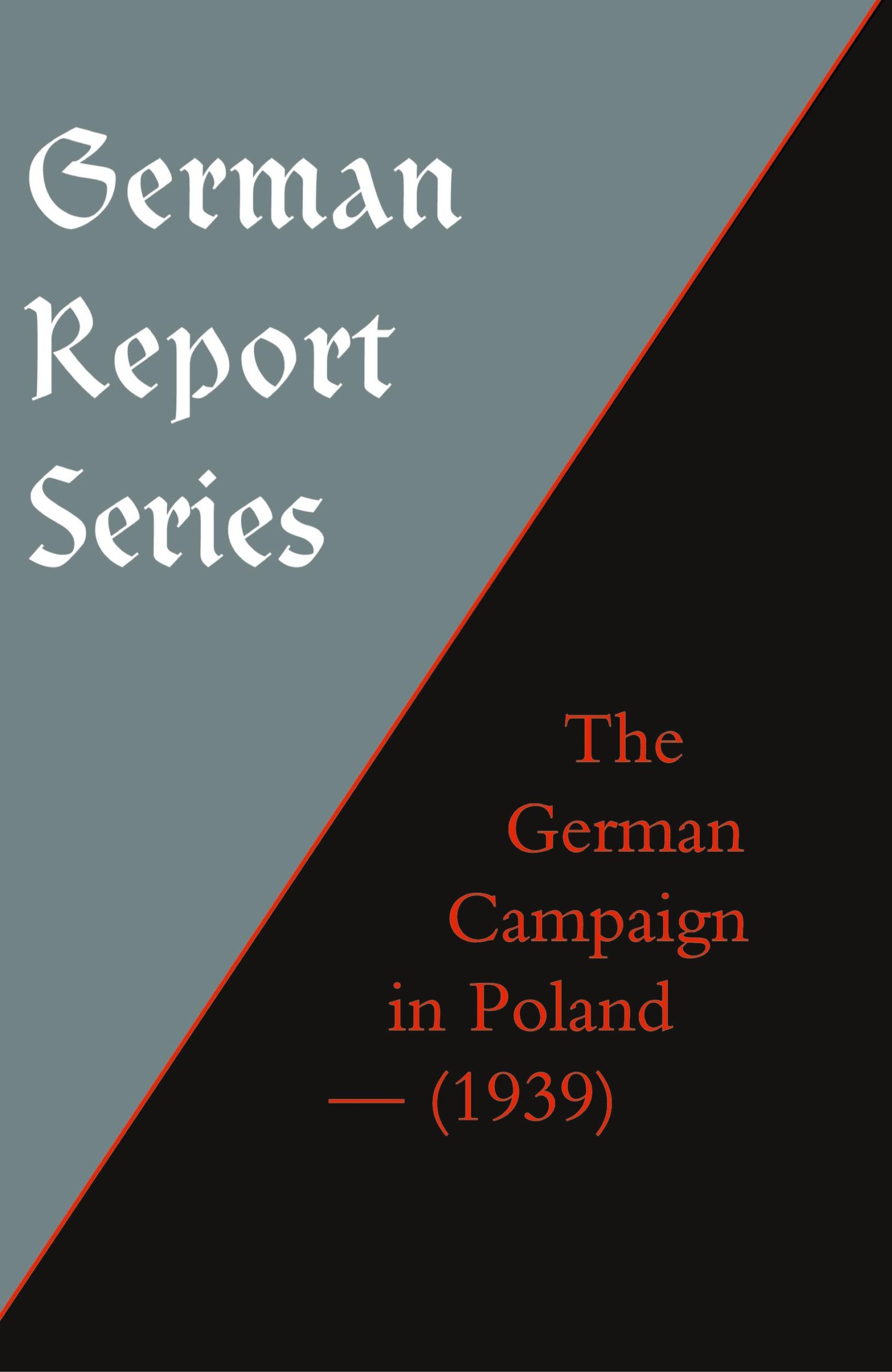 Cover: 9781847342522 | German Report Series | The German Campaign in Poland (1939) | Kennedy