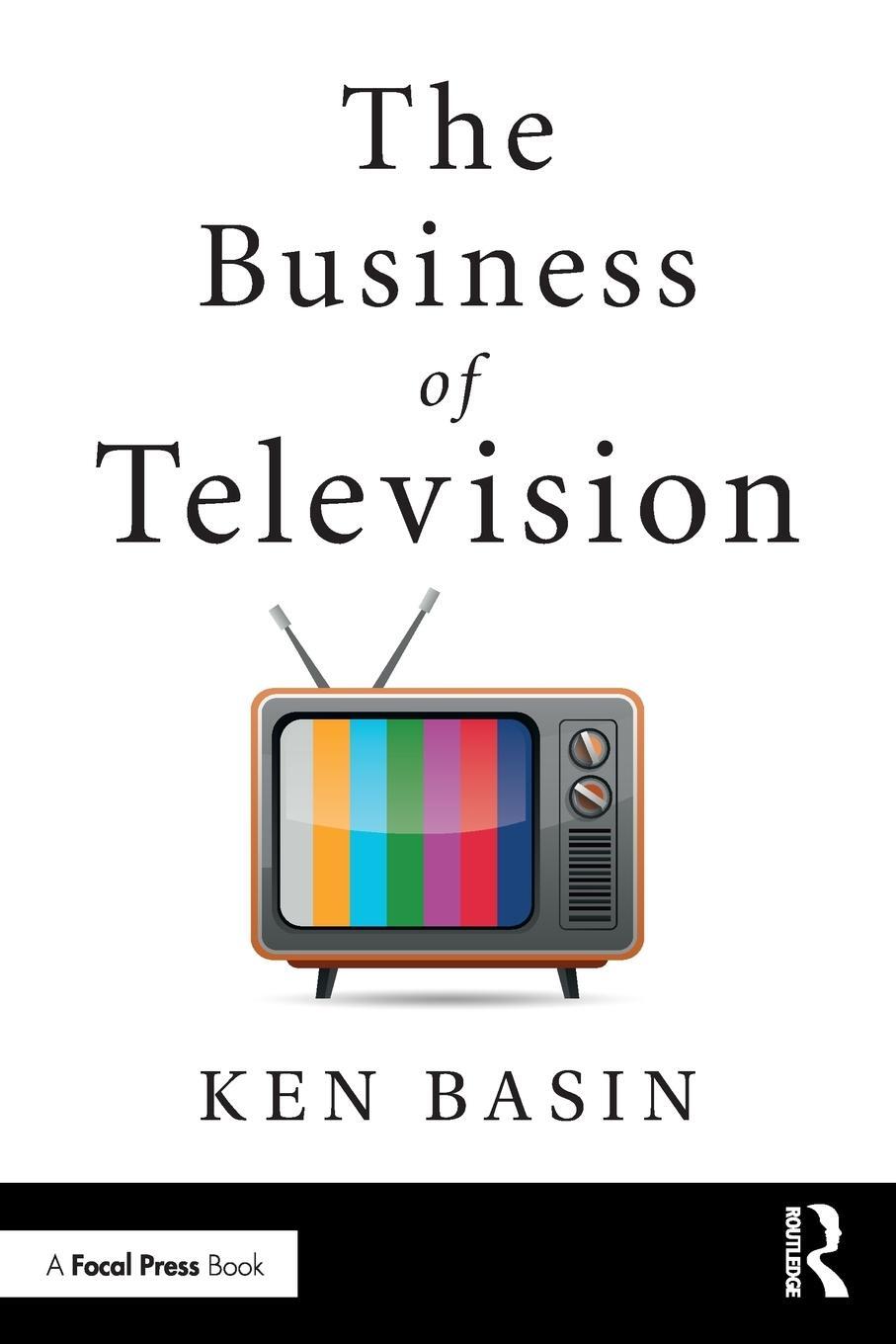 Cover: 9780815368663 | The Business of Television | Ken Basin | Taschenbuch | Paperback