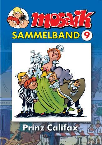 Cover: 9783932667695 | MOSAIK Sammelband 09. Prinz Califax | Klaus D. Schleiter | Taschenbuch