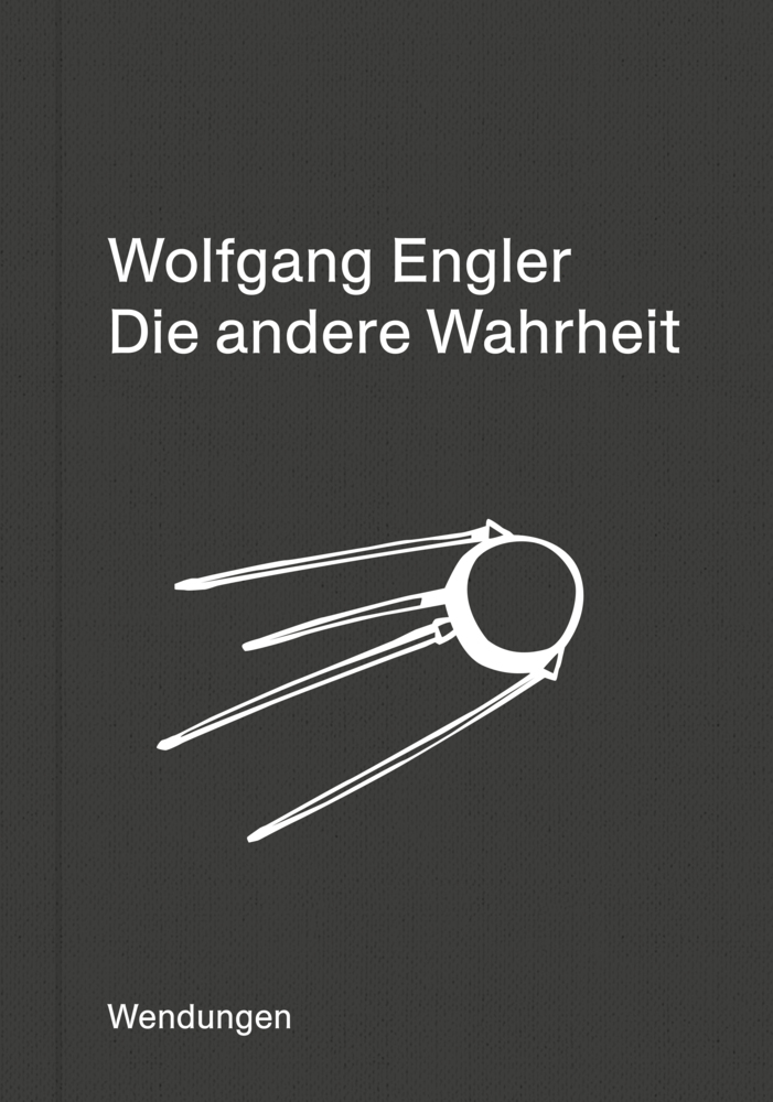 Cover: 9783957493637 | Die andere Wahrheit | Wendungen 3 | Engler Wolfgang | Buch | 100 S.