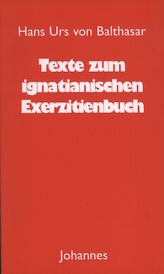 Cover: 9783894114626 | Texte zum ignatianischen Exerzitienbuch | Hans Urs von Balthasar