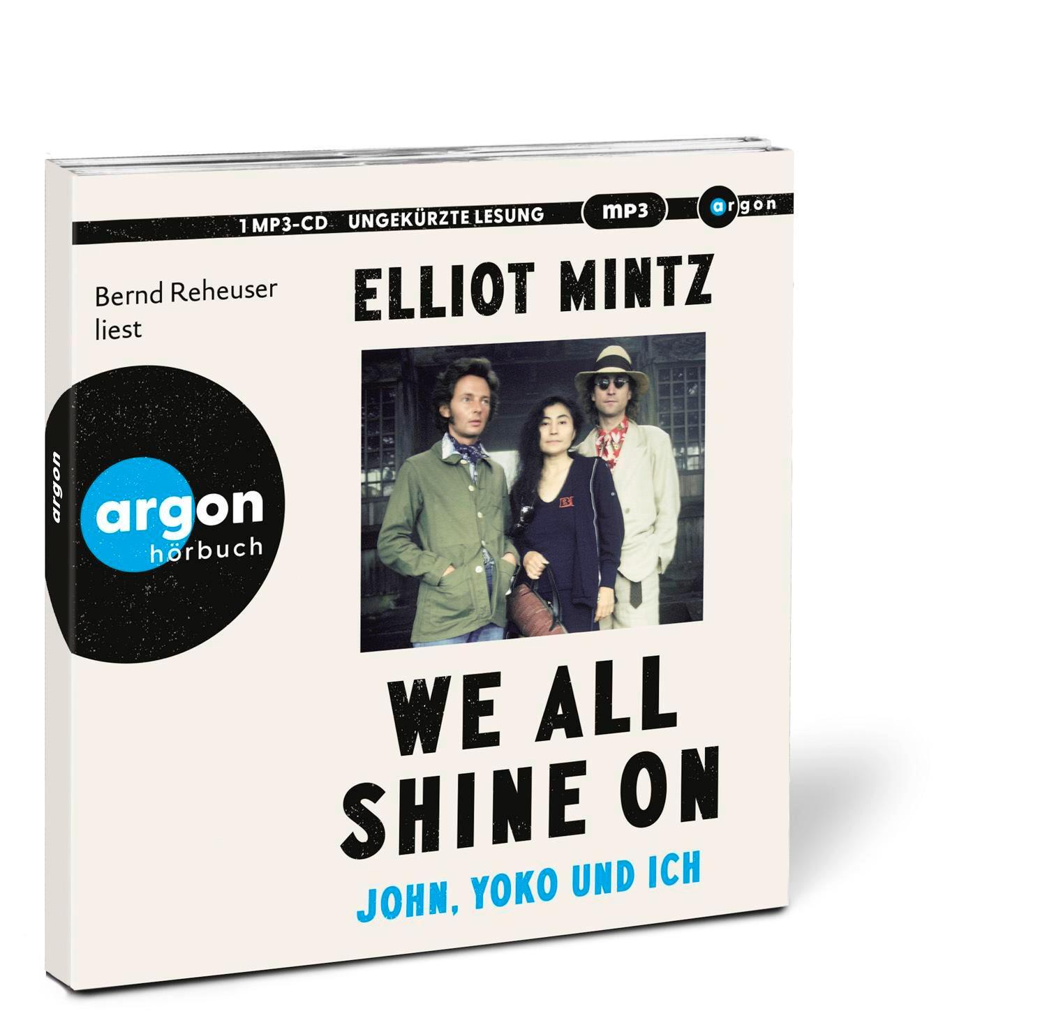 Bild: 9783839821602 | We all shine on | John, Yoko und ich | Elliot Mintz | MP3 | 474 Min.