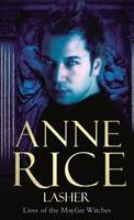 Cover: 9780099471431 | Lasher | Lives of the Mayfair Witches | Anne Rice | Taschenbuch | 2004