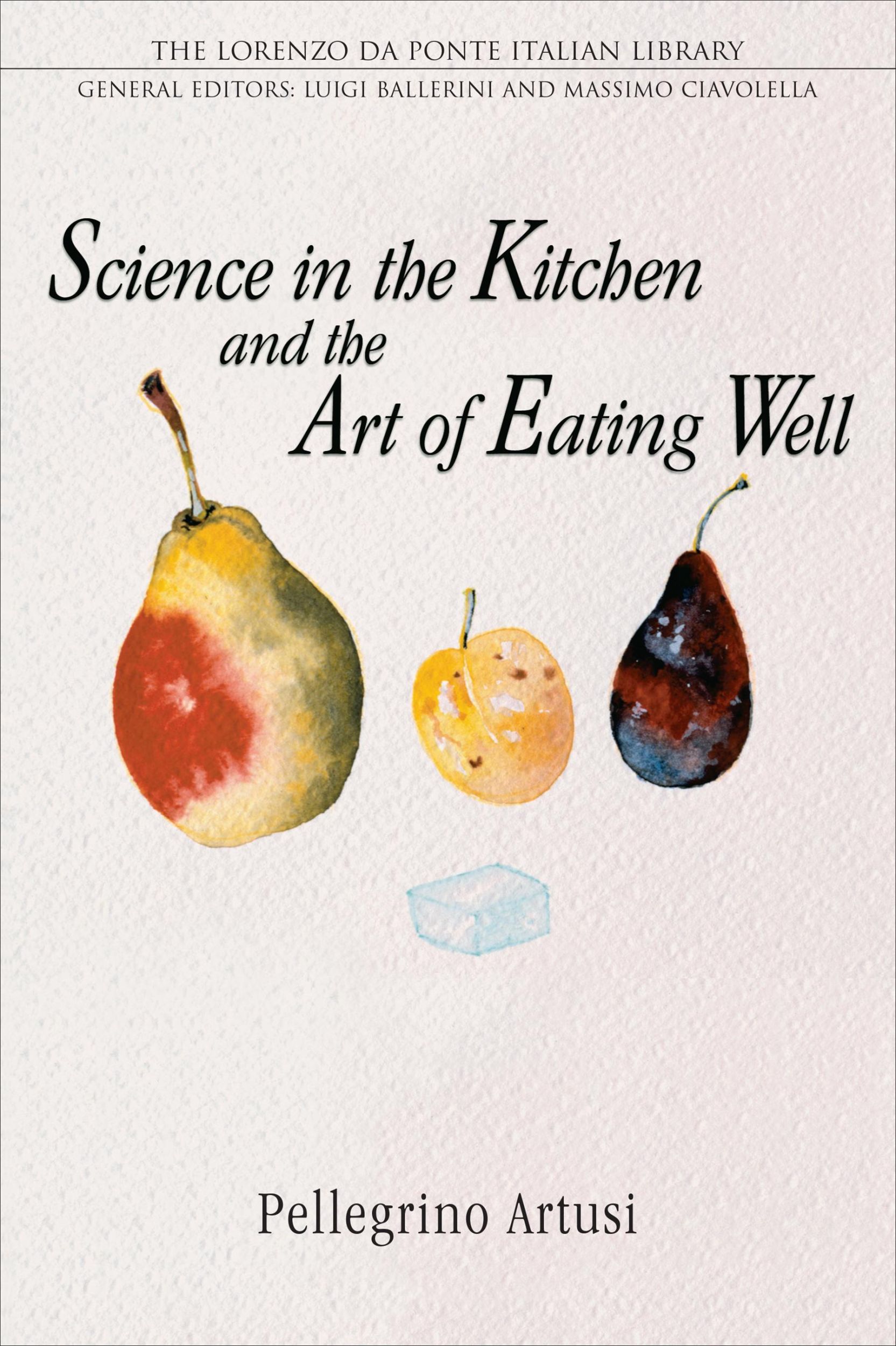 Cover: 9780802086570 | Science in the Kitchen and the Art of Eating Well | Pellegrino Artusi