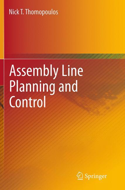 Cover: 9783319348247 | Assembly Line Planning and Control | Nick T. Thomopoulos | Taschenbuch