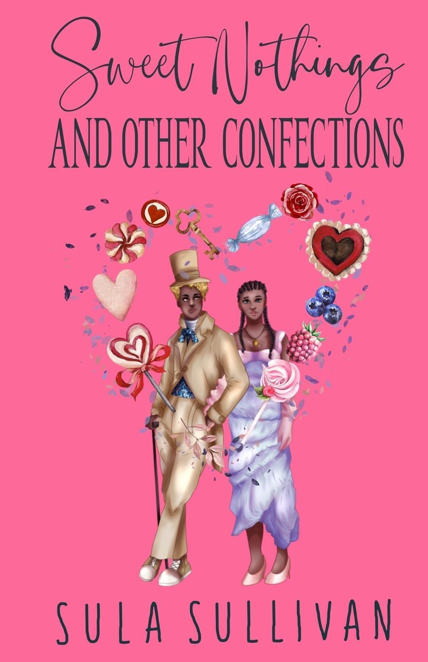 Cover: 9798986024479 | Sweet Nothings and Other Confections | Sula Sullivan | Taschenbuch