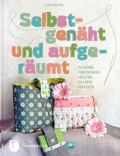 Cover: 9783799510271 | Selbstgenäht und aufgeräumt | Schöne Ordnungshelfer selber machen