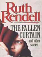 Cover: 9780099214601 | The Fallen Curtain And Other Stories | Ruth Rendell | Taschenbuch