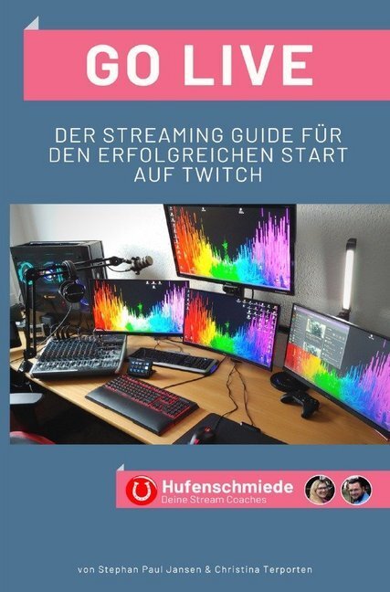 Cover: 9783750259966 | Go Live | Der Streaming Guide für den erfolgreichen Start auf Twitch