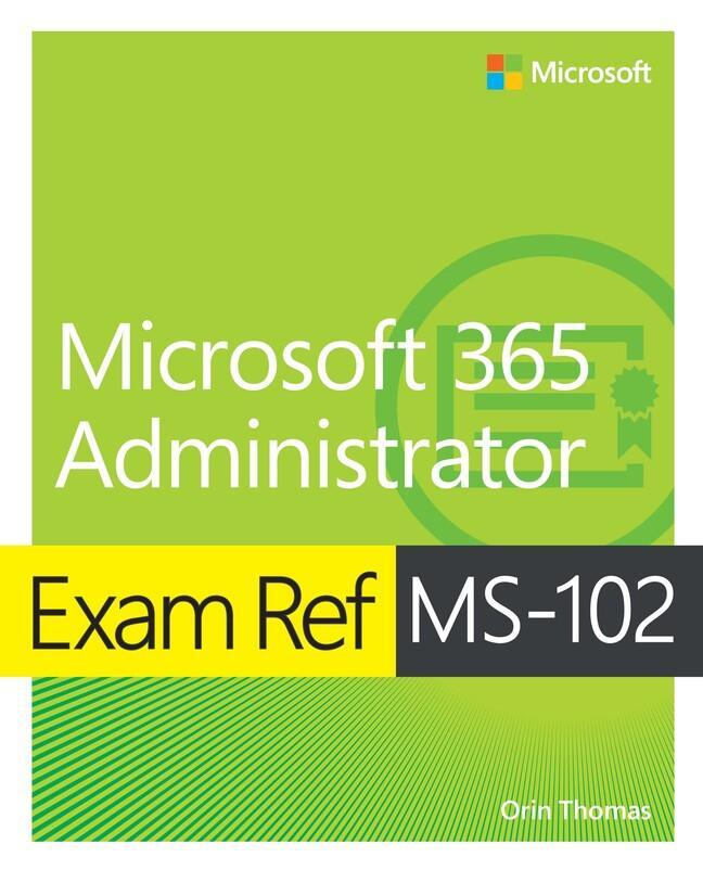 Cover: 9780138199463 | Exam Ref MS-102 Microsoft 365 Administrator | Orin Thomas | Buch