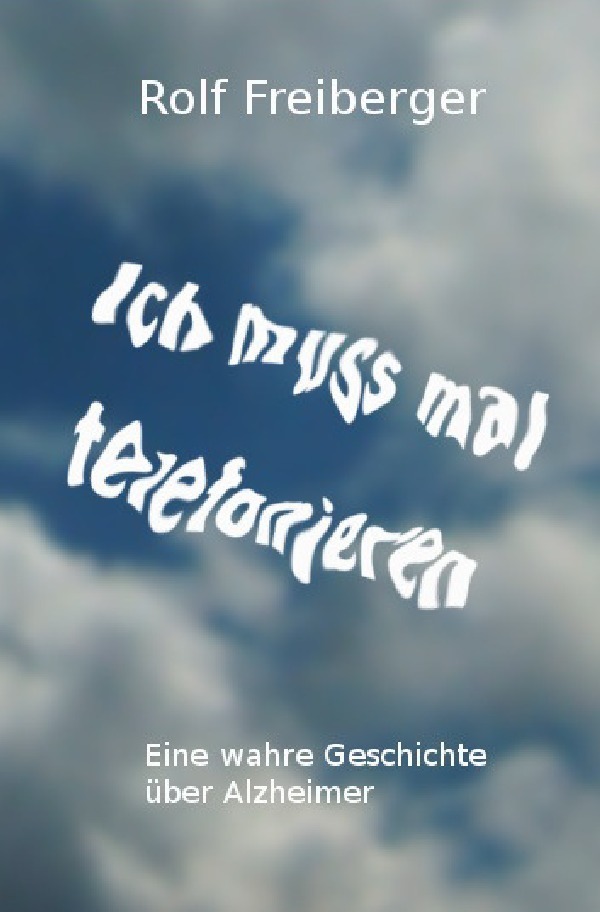 Cover: 9783737532488 | Ich muss mal telefonieren | Eine wahre Geschichte über Alzheimer