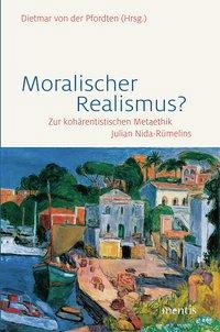 Cover: 9783957430236 | Moralischer Realismus? | Dietmar von der Pfordten | Taschenbuch | 2015