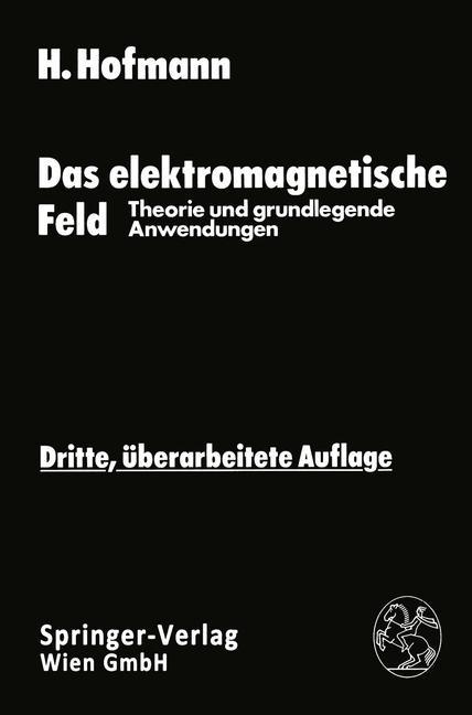 Cover: 9783709140062 | Das elektromagnetische Feld | Theorie und grundlegende Anwendungen