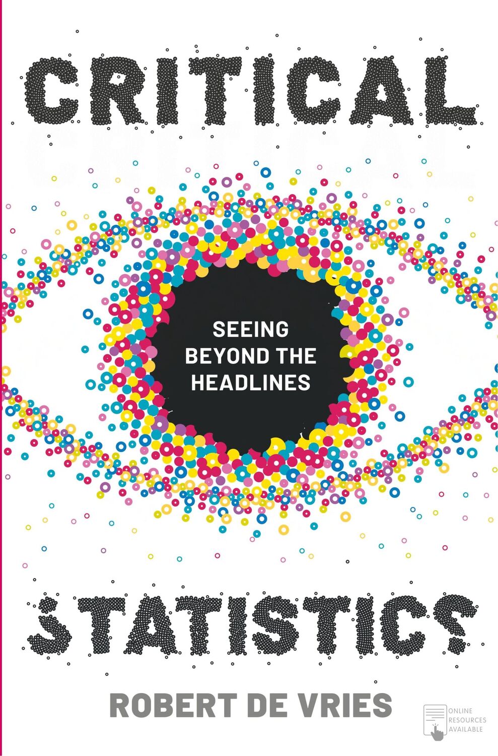 Cover: 9781137609793 | Critical Statistics | Seeing Beyond the Headlines | Robert de Vries