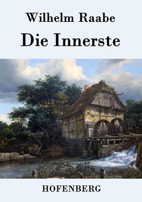 Cover: 9783843043236 | Die Innerste | Wilhelm Raabe | Taschenbuch | Paperback | 80 S. | 2015