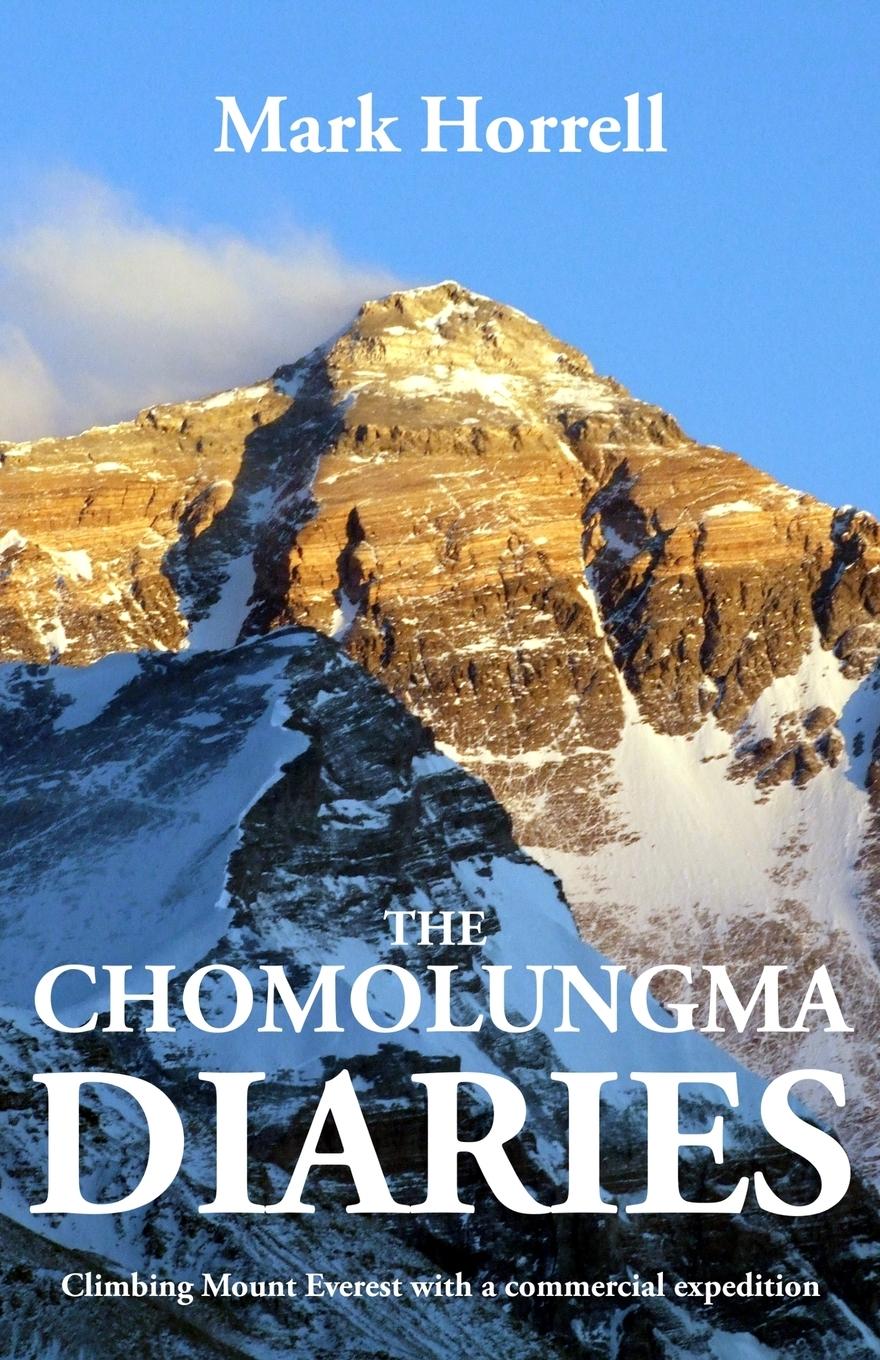 Cover: 9780993413049 | The Chomolungma Diaries | Mark Horrell | Taschenbuch | Englisch | 2016