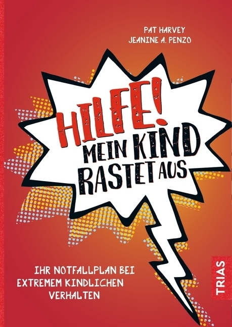 Cover: 9783432105963 | Hilfe! Mein Kind rastet aus | Pat Harvey (u. a.) | Taschenbuch | 2018