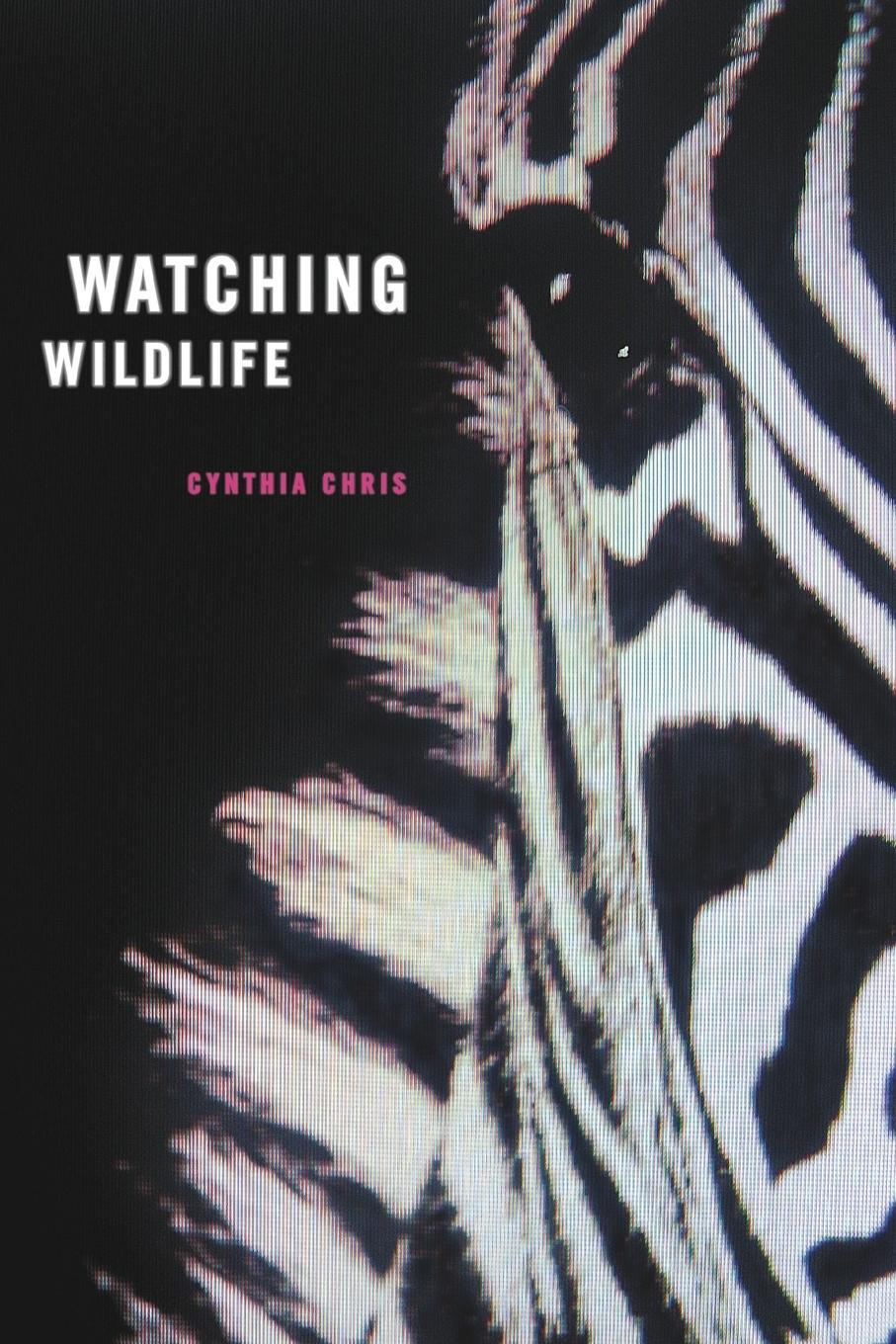 Cover: 9780816645473 | Watching Wildlife | Cynthia Chris | Taschenbuch | Englisch | 2006