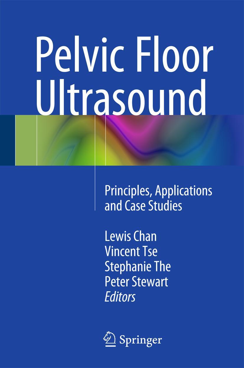 Cover: 9783319043098 | Pelvic Floor Ultrasound | Principles, Applications and Case Studies