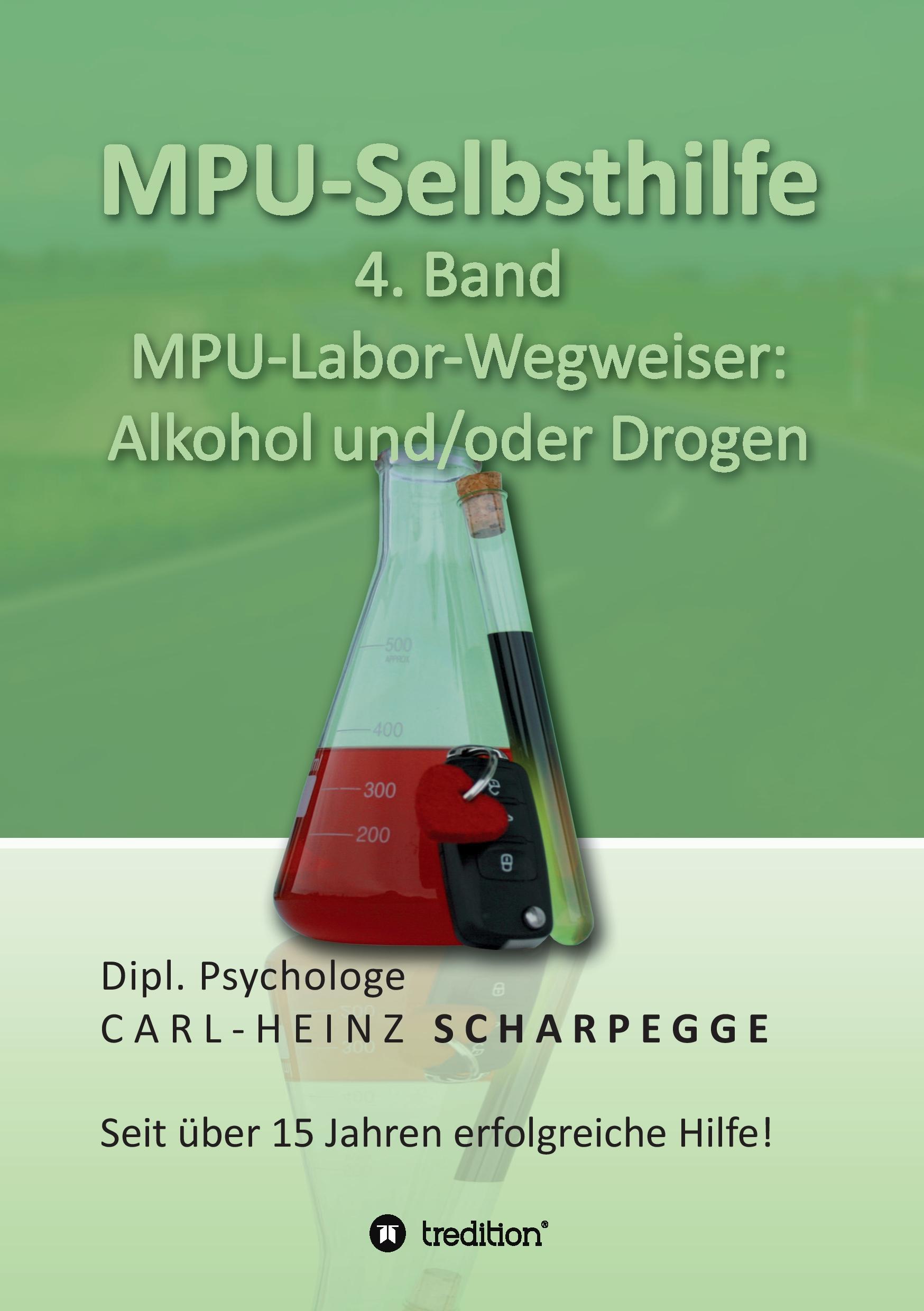 Cover: 9783734514913 | MPU-Selbsthilfe | 4. Band MPU-Labor-Wegweiser: Alkohol und/oder Drogen