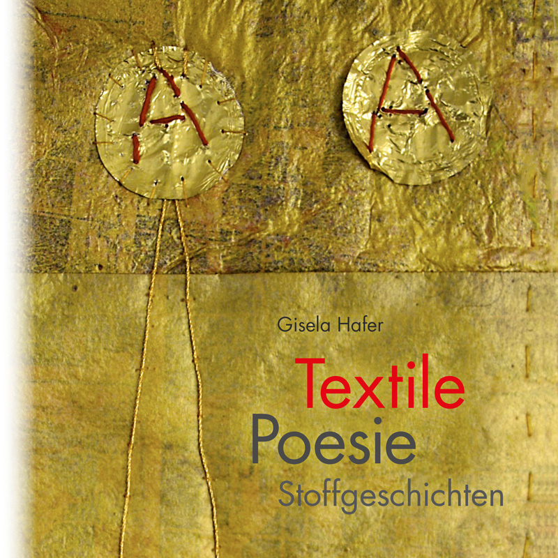 Cover: 9783875127621 | Textile Poesie | Stoffgeschichten | Gisela Hafer | Buch | 132 S.