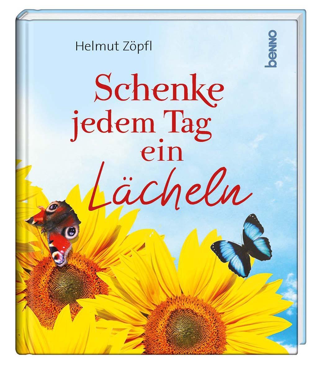 Cover: 9783746260952 | Schenke jedem Tag ein Lächeln | Helmut Zöpfl | Buch | 32 S. | Deutsch