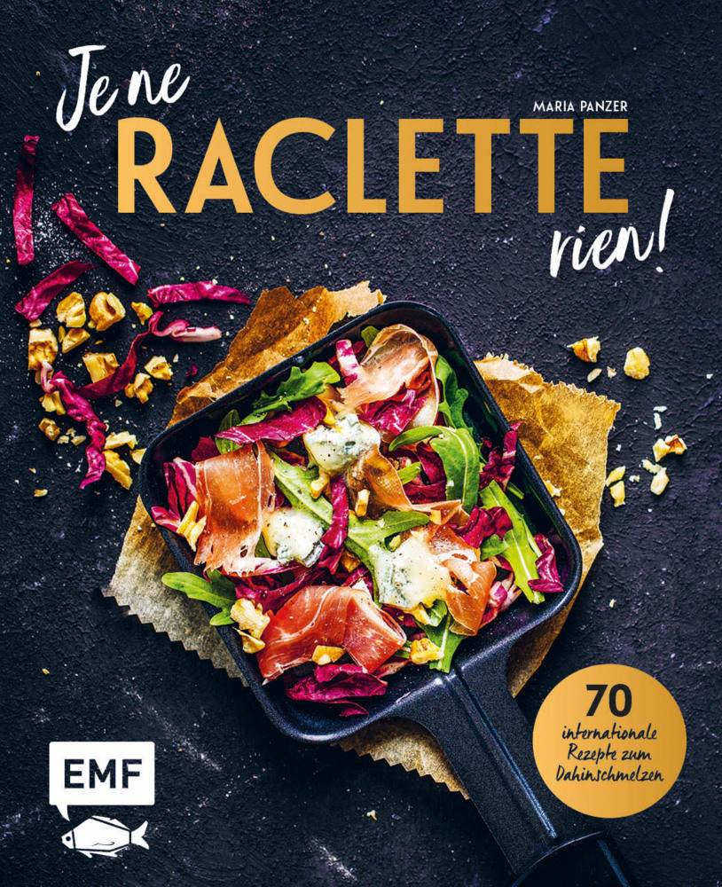 Cover: 9783960934226 | Je ne RACLETTE rien! | 70 internationale Rezepte zum Dahinschmelzen