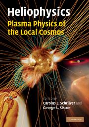 Cover: 9781107403222 | Heliophysics | Plasma Physics of the Local Cosmos | Schrijver (u. a.)