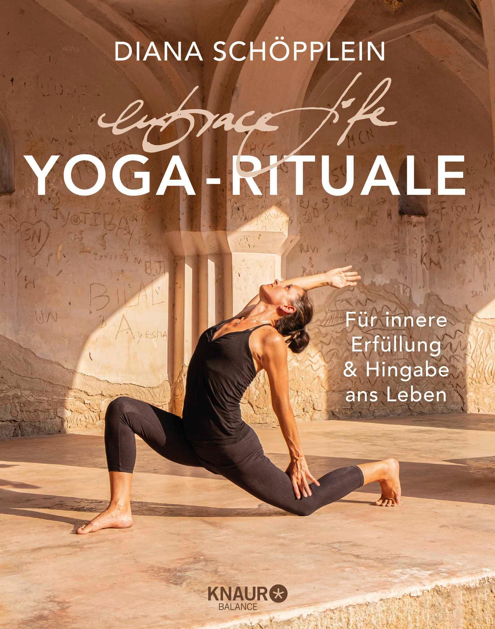 Cover: 9783426676134 | embrace life: YOGA-RITUALE | Diana Schöpplein | Taschenbuch | 272 S.